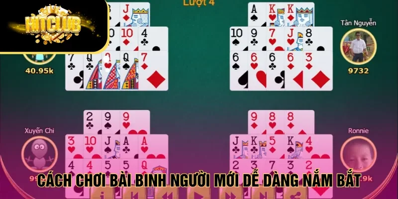 Cách chơi bài Binh người mới dễ dàng nắm bắt