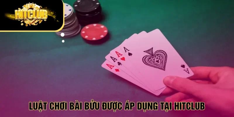 Luật chơi bài bửu được áp dụng tại Hitclub